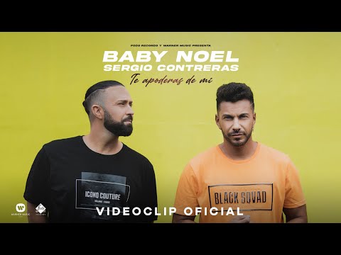 Baby Noel X Sergio Contreras - Te Apoderas De Mí