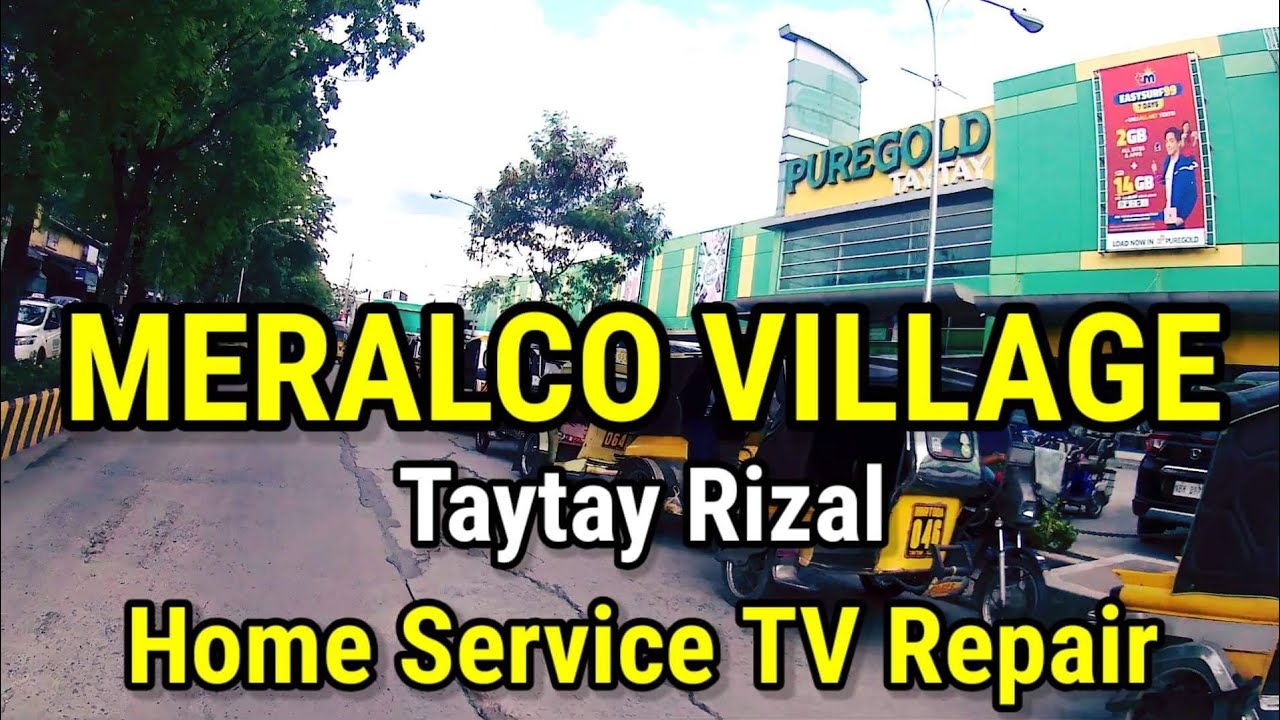 MERALCO VILLAGE Taytay Rizal/Home Service TV Repair/Part 2 YouTube