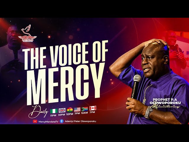 THE VOICE OF MERCY || WITH PROPHET P.A OLOWOPOROKU || 17/9/2026