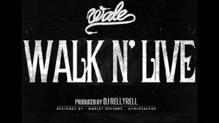 Watch Wale Walk n Live ft Dj Rellyrell video