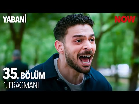 Yabani 35. Bölüm 1. Fragmanı