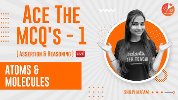 ⚛️Atoms and Molecules (Assertion and Reasoning) L-1 | CBSE Class 9 Science Chapter 3 | Term 1 MCQs