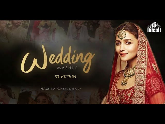 WEDDING MASHUP || DJHITESH feat - Namita choudhary class=
