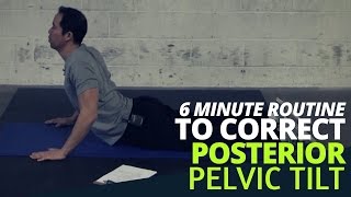 6 Minute Routine to Correct POSTERIOR Pelvic Tilt