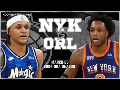 New York Knicks vs Orlando Magic Full Game Highlights | Mar 8 | 2024 NBA Season