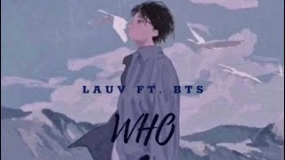[Lyrics+Vietsub]🦋 Who - Lauv ft BTS 🌵