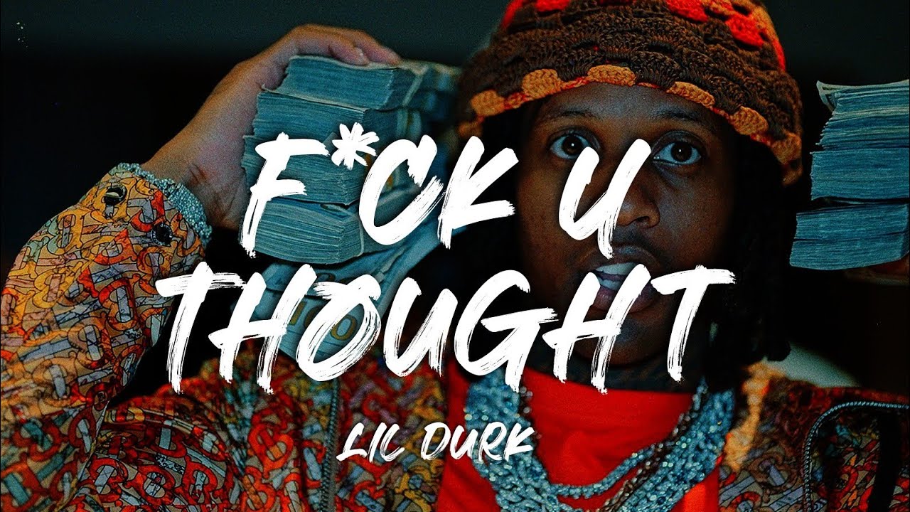 Lil Durk - F*ck U Thought (Lyrics)