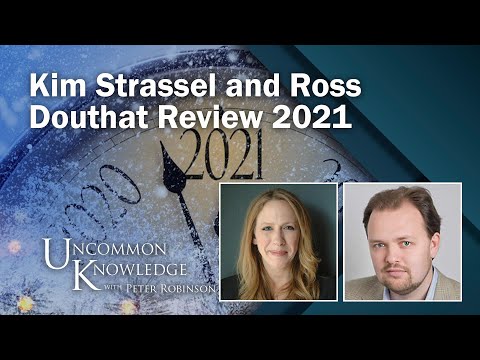 It Could Have Been Worse: Kim Strassel and Ross Douthat Review 2021