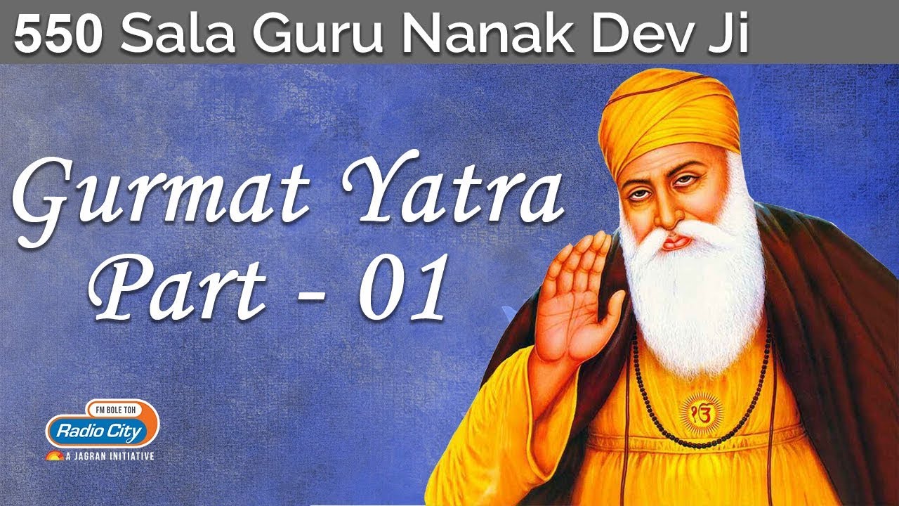 550 Sala Guru Nanak Dev ji | Prakash Purab | Gurmat Yatra 01 ...