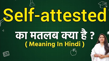 Self-attested meaning in hindi | Self-attested ka matlab kya hota hai | Word meaning