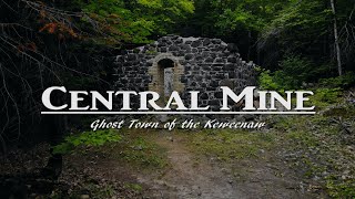 Central Mine  Ghost Town of the Keweenaw