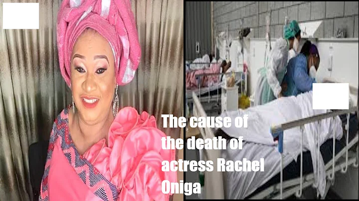 The actual cause of the death of the veteran actress Rachel Oniga