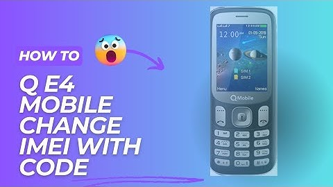 Q mobile e4 2020 change IMEI code || E4 2020 change IMEI code ✅