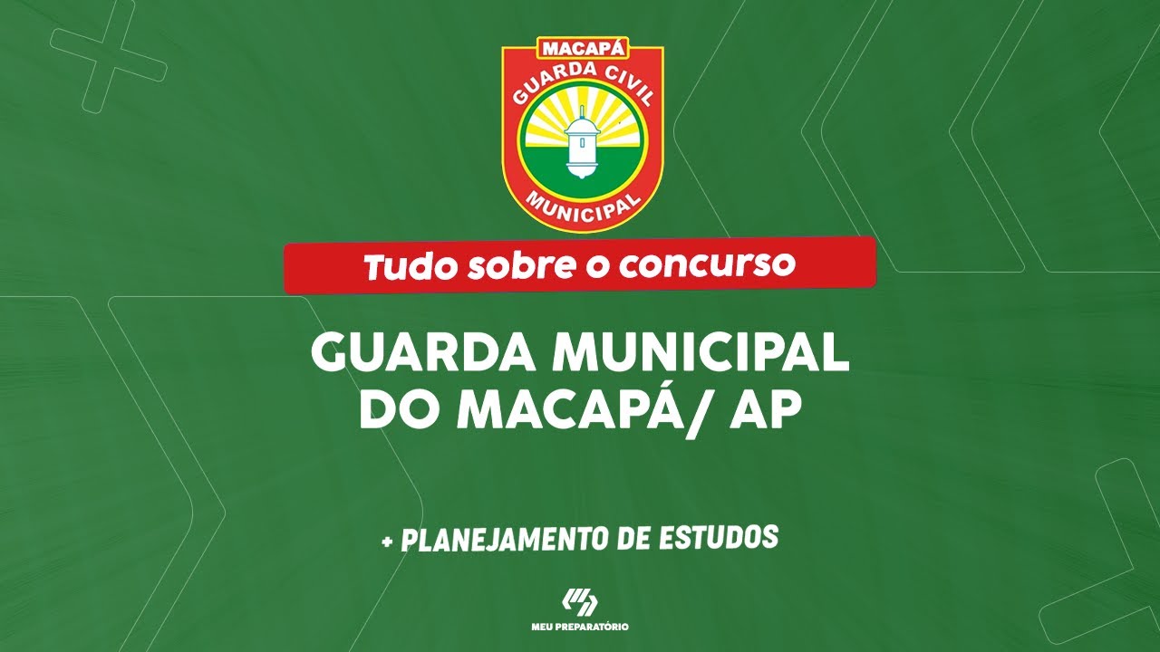 CONCURSO GUARDA MUNICIPAL DE MACAPÁ/AP + PLANEJAMENTO DE ESTUDOS - YouTube