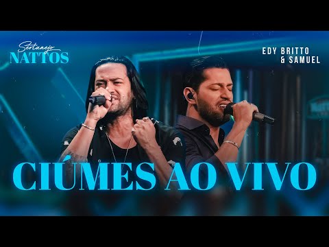 Ciúmes Ao Vivo |  Edy Britto & Samuel  (DVD SERTANEJO NATTOS)