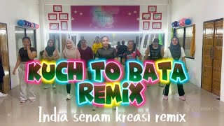 KUCH TO BATA REMIX ➖ Senam kreasi,TikTok viral,Dance,Zumba,India Senam kreasi,Dangdut