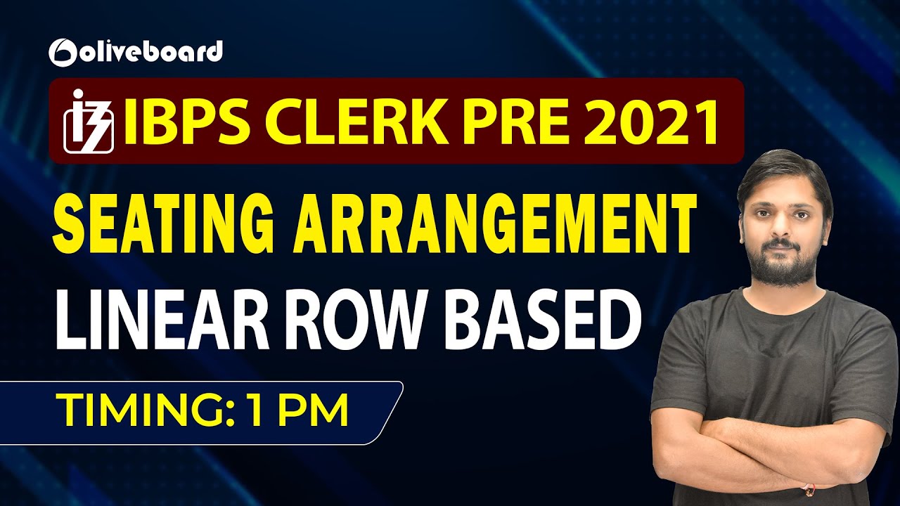 IBPS Clerk Reasoning 2021 | Linear Row Seating Arrangement | Seating Arrangement for IBPS Clerk