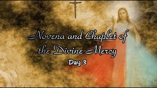 Day 3 NOVENA AND CHAPLET OF THE DIVINE MERCY