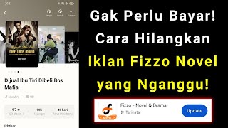 Cara Agar Tidak Ada Iklan Di Fizzo Novel | Cara Hapus Iklan Di Fizzo Novel