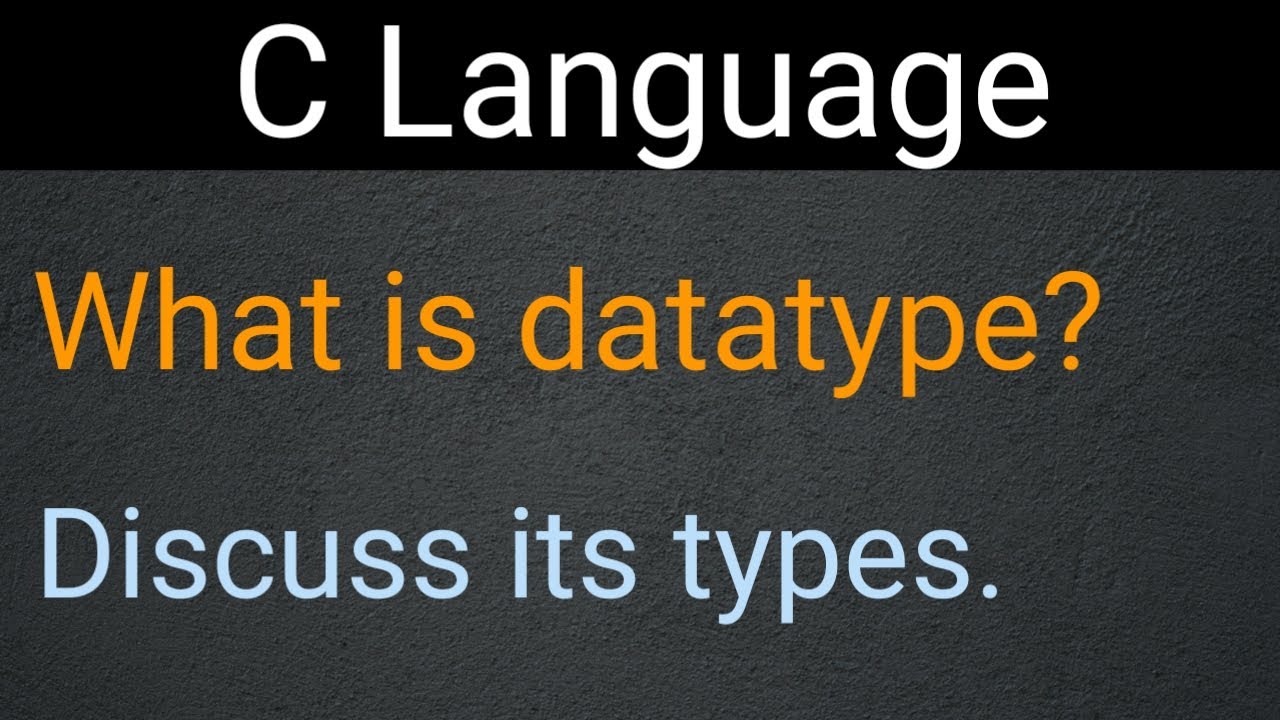 What is Datatype in C language | Datatype and its type in C programing ...