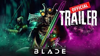 Die by the Blade - Official Game Trailer 4k