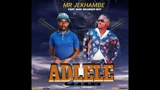 Mr jekhambe ft man seganda boy _adlele mbewu yamino 