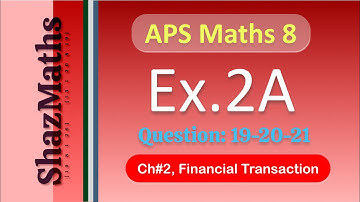 Exercise 2A Q19,20,21 II APS Maths 8 II New Secondary Mathematics Book 3, Updated Edition