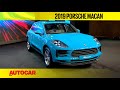 2019 Porsche Macan Facelift - Lower Price, New Engine | India First Look | Autocar India