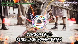 Download Lagu SONGON LALI I (FULL BASS) - DJ REMIX ROHANI BATAK ANGKLUNG TERBARU 2021 MP3