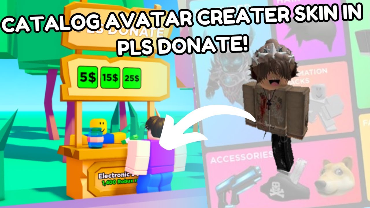How to use YOUR Catalog Creator avatar's avatar in PLS DONATE - YouTube