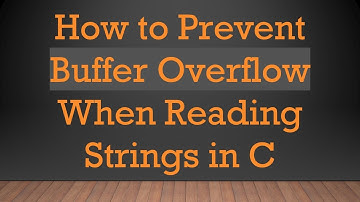 How to Prevent Buffer Overflow When Reading Strings in C