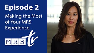 Making the Most of Your MRS Experience | MRS TV Episode 2