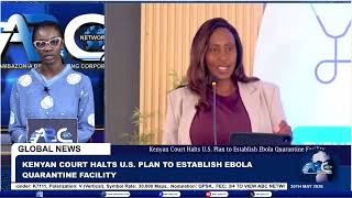 Undaunted Global Reports - 30/05/2026 | Kenya Halts U.S. Plan to Establish Ebola Quarantine Facility