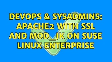DevOps & SysAdmins: Apache2 with SSL and mod_jk on SUSE Linux Enterprise
