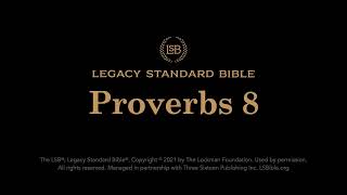 Proverbs 8 - Legacy Standard Bible (LSB) - Audio