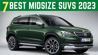 Top 7 BEST Midsize SUVs To Buy 2023