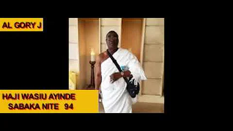HAJI WASIU AYINDE  SABAKA NITE 94