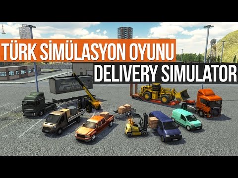 Türk Simülasyon Oyunu - Delivery Simulator