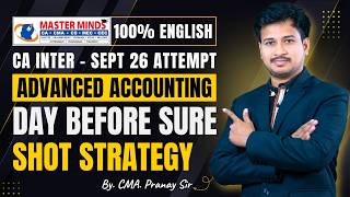 CA Inter Advanced Accounting Day Before Sure Shot Strategy For Sep 26 Attempt (English)