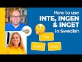Understanding Swedish Negatives: Inte, Ingen, Inget, and Inga