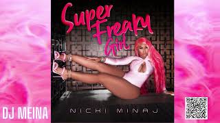 Nicki Minaj - Super Freaky Girl Remix (DJ Meina Mashup)