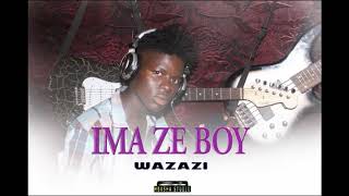 Ima The Boy WAZAZI Mbasha Studio