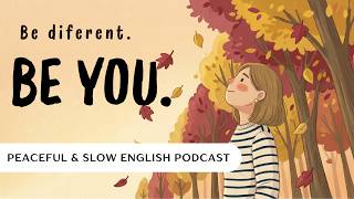 Be Different Be Unique Be You  | Slow English Podcast | English With Hope  #learnenglishpodcast