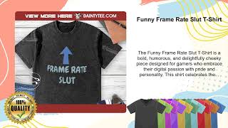 Funny Frame Rate Slut T-Shirt