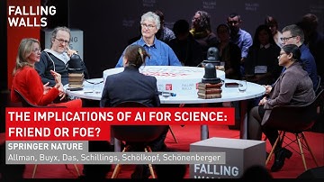 Falling Walls Circle – Plenary Table: The Implications of AI for Science: Friend or Foe?