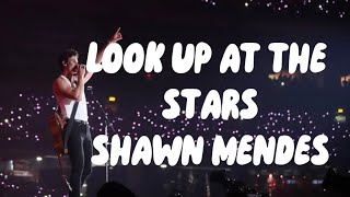 Shawn Mendes - Look Up At The Stars(Lyrics)