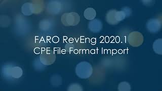 FARO RevEng 2020.1 - CPE File Format - English