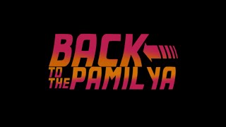Back to the Pamilya; Fall 16' GBM 1