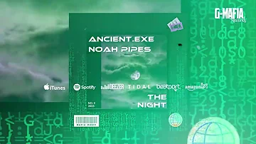 Ancient.EXE, Noah Pipes - The Night (Original Mix) [G-MAFIA RECORDS]