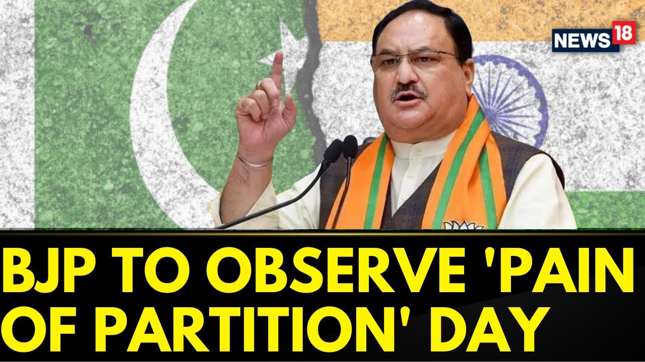 Delhi News | BJP Decided To Observe 'Pain Of Partition' Memorial Day | India Pakistan | News18